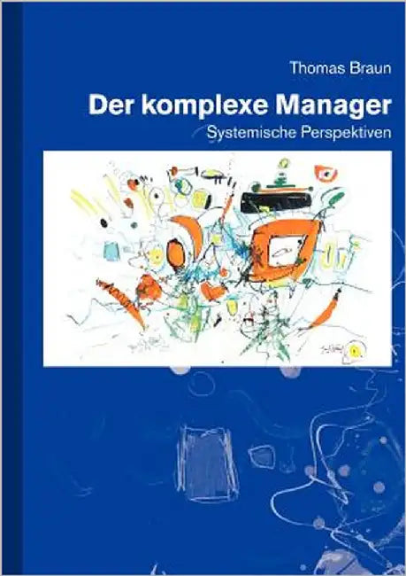 Der komplexe Manager by Braun, Thomas