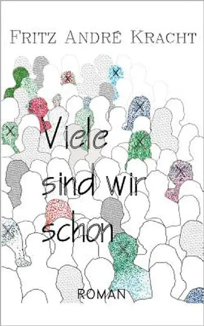 Viele sind wir schon: Roman by Kracht, F. Andre
