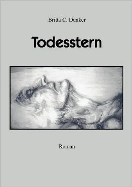 Todesstern by Dunker, Britta C.