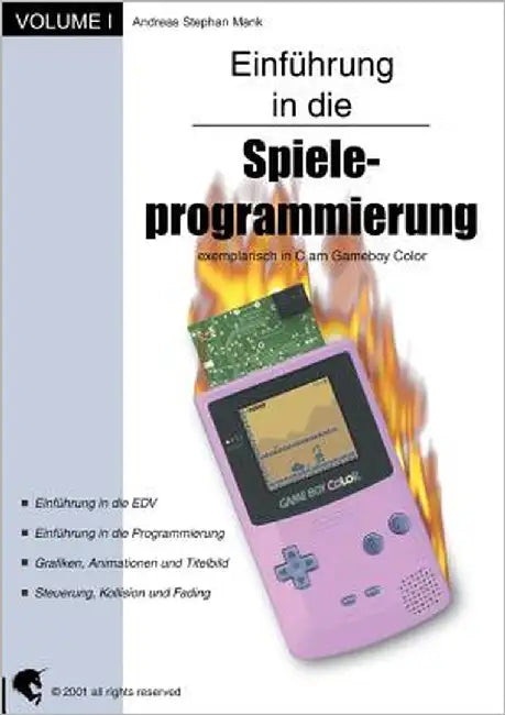 Einführung in die Spieleprogrammierung: exemplarisch in C am Gameboy Color by Mank, Andreas Stephan
