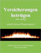 Versicherungen betrügen - aber richtig -: schnell reich auf Kosten anderer by Meier, Heinz-Peter