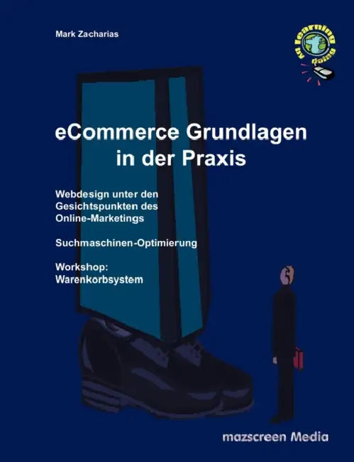 eCommerce Grundlagen in der Praxis: Webdesign unter den Gesichtspunkten des Online-Marketings by Mark Zacharias