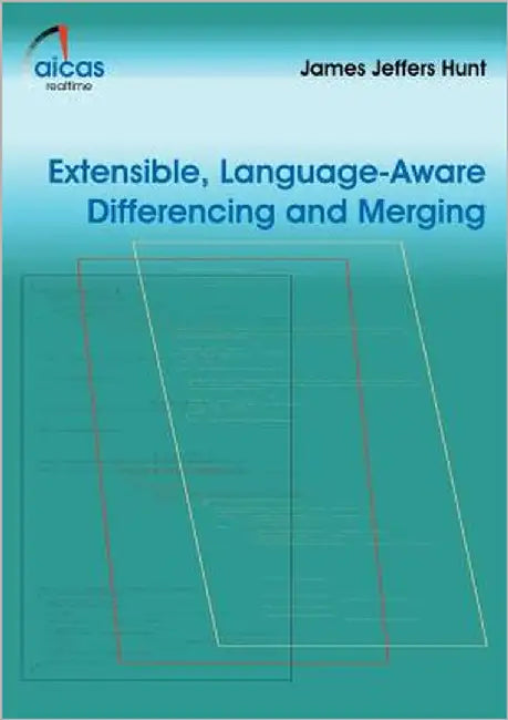 Extensible, Language-Aware Differencing and Merging by Hunt, James J.