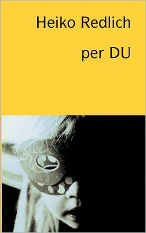 per DU: ein stück theater, ein stück text by Heiko Redlich