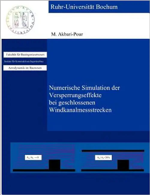 Numerische Simulation der Versperrungseffekte bei geschlossenen Windkanalmessstrecken by Akbari-Pour, Mahmud