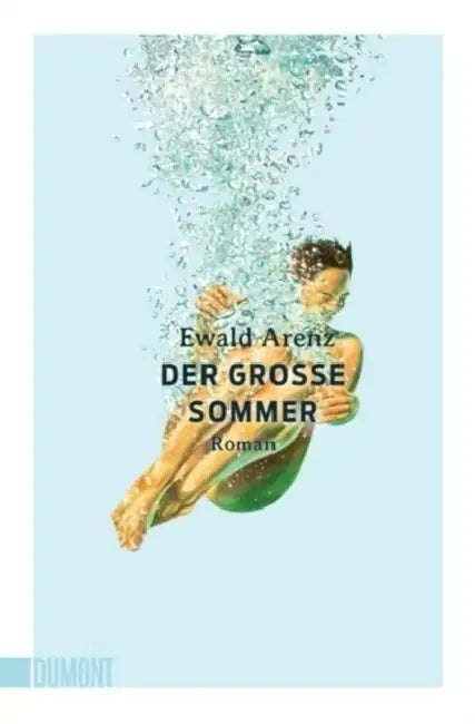 Der Große Sommer by Ewald Arenz
