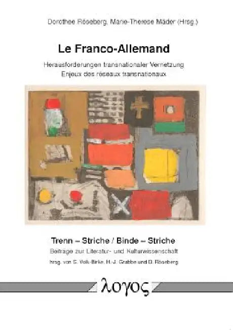 Le Franco-Allemand: Herausforderungen Transnationaler Vernetzung by Marie-Therese Mader, Dorothee Roseberg