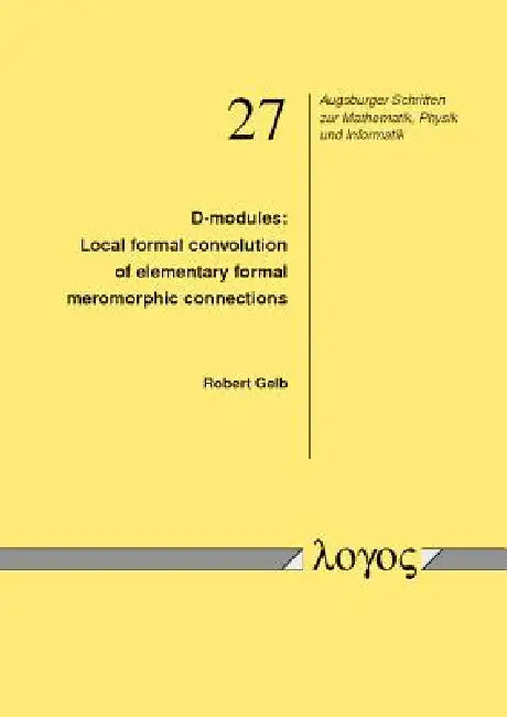D-Modules: Local Formal Convolution of Elementary Formal Meromorphic Connections by Robert Gelb