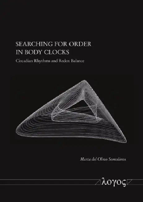 Searching for Order in Body Clocks: Circadian Rhythms and Redox Balance by Marta del Olmo