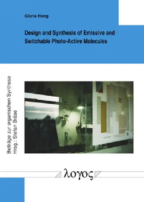Design and Synthesis of Emissive and Switchable Photo-Active Molecules by Gloria Hong