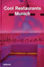 Cool Restaurants Munich by Joachim Fischer