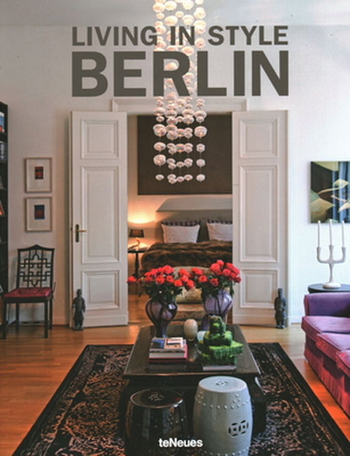 Living in Style Berlin by Stephanie Von Pfuel