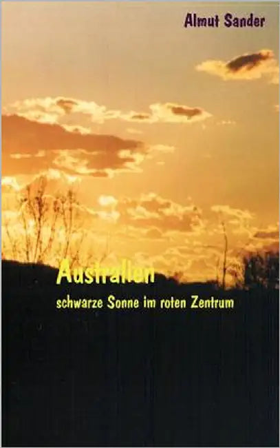 Australien - Schwarze Sonne im roten Zentrum by Sander, Almut