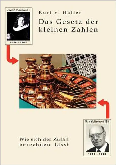 Das Gesetz der kleinen Zahlen: Wie sich der Zufall berechnen läßt by Haller, Kurt V.