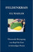 Feldenkrais Eli Wadler: Fliessende Bewegung von Kopf bis Fuss in lebendiger Praxis by Helmut Wehren