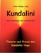 Kundalini - Die Erweckung der Lebenskraft: Theorie und Praxis des Kundalini-Yoga by Lothar-Rüdiger Lütge