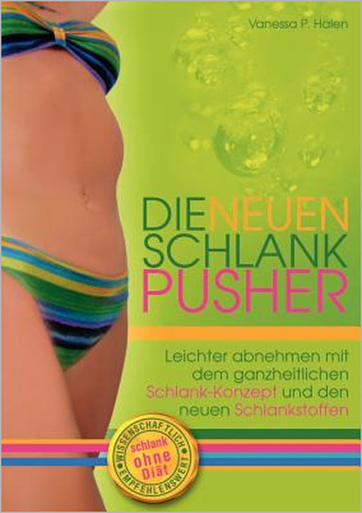 Die neuen Schlank-Pusher: Schlank ohne Diät by Vanessa Halen