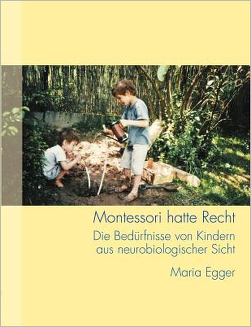 Montessori hatte Recht by Maria Egger
