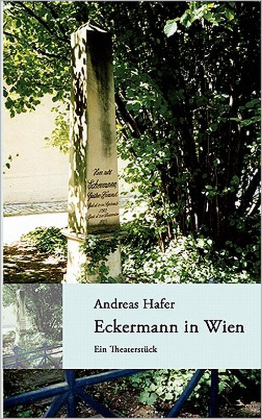 Eckermann in Wien by Andreas Hafer