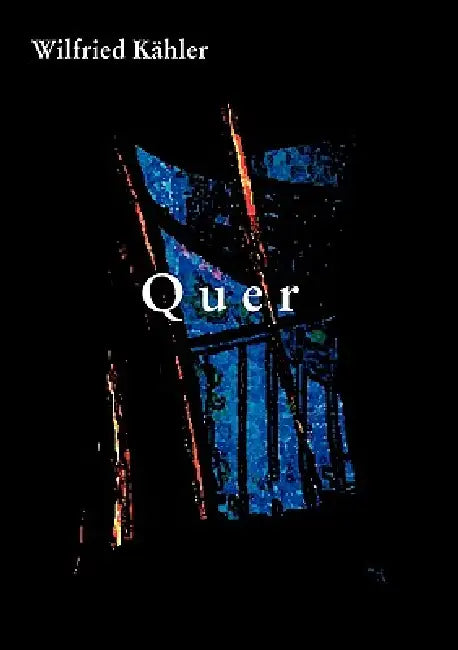 Quer by Wilfried Kähler