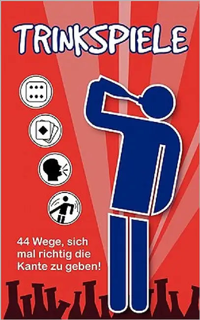 Trinkspiele: 44 Wege, sich mal richtig die Kante zu geben! by Müller, Timo