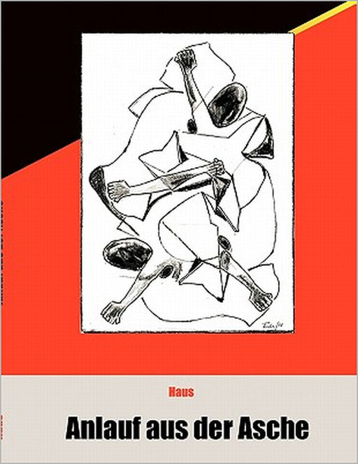 Anlauf aus der Asche by Heinz-Uwe Haus, Utz-Uwe Haus