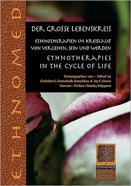 Der große Lebenskreis: Ethnotherapies in the Cycle of Life - Fading, Being and Becoming by Christine Gottschalk -. Batschkus