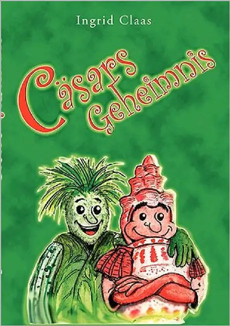 Cäsars Geheimnis by Claas, Ingrid