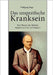 Das unspezifische Kranksein: Eine Theorie der Medizin abgeleitet von Früh- und Fehlgeburt by Popp, Wolfgang