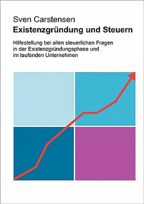 Existenzgründung und Steuern by Carstensen, Sven