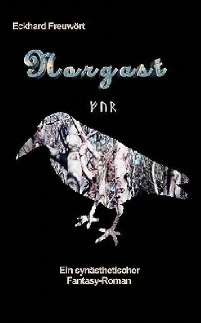 Norgast: Ein synästhetischer Fantasy-Roman by Eckhard Freuwört