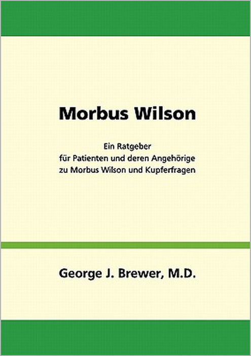 Morbus Wilson - Ein Ratgeber für Patienten und deren Angehörige zu Morbus Wilson und Kupferfragen by George J. Brewer