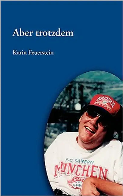 Aber trotzdem by Feuerstein, Karin