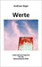 Werte: LebensKunst-Impulse für die Bewusstseins-Elite by Giger, Andreas