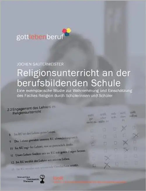 Religionsunterricht an der berufsbildenden Schule: Eine exemplarische Studie zur Wahrnehmung und Einschätzung des Faches Religion durch Schülerinnen u by Sautermeister, Jochen