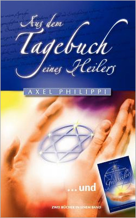 Aus dem Tagebuch eines Heilers by Axel Philippi