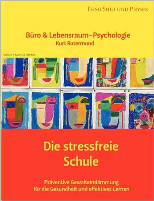Die stressfreie Schule: Büro & Lebensraum-Psychologie by Rotermund, Kurt