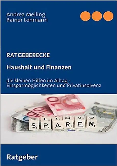 Haushalt und Finanzen: die kleinen Hilfen im Alltag inkl. Privatinsolvenz by Meiling, Andrea