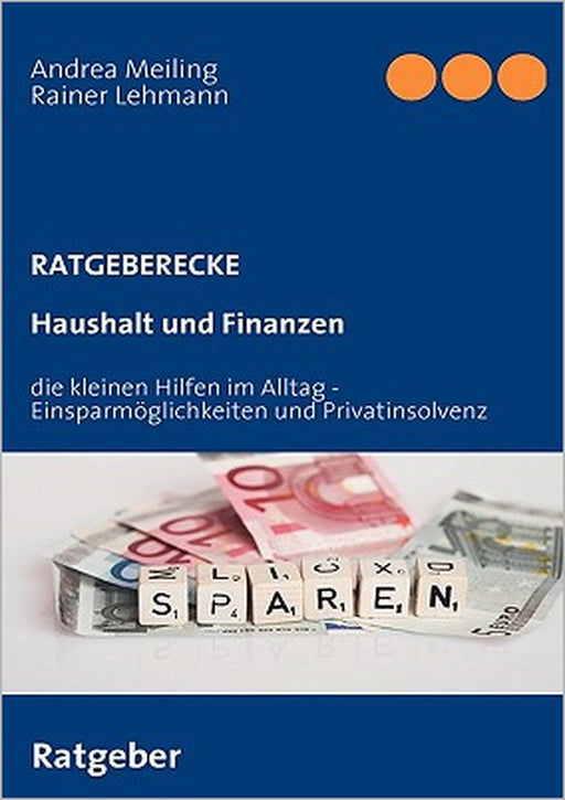 Haushalt und Finanzen: die kleinen Hilfen im Alltag inkl. Privatinsolvenz by Andrea Meiling, Rainer Lehmann, Wasbüttel Meiling Verlag