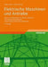 Elektrische Maschinen Und Antriebe: Lehr- Und Arbeitsbuch Für Gleich-, Wechsel- Und Drehstrommaschinen Sowie Elektronische Antriebstechnik by Klaus Fuest, Peter Döring