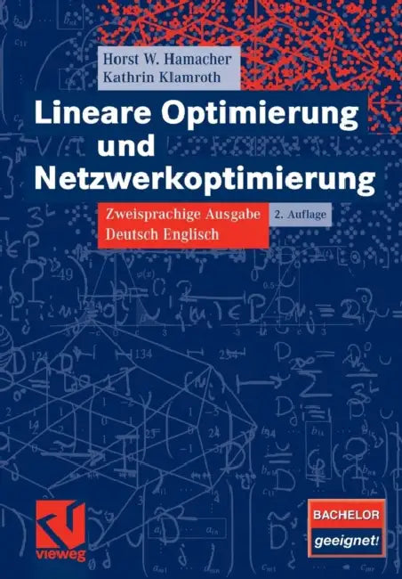 Lineare Optimierung Und Netzwerkoptimierung: Zweisprachige Ausgabe Deutsch Englisch by Horst W. Hamacher, Kathrin Klamroth