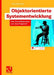 Objektorientierte Systementwicklung: Vom Geschäftsprozess Zum Java-Programm by Karl-Heinz Rau