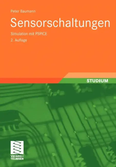 Sensorschaltungen: Simulation Mit PSPICE by Peter Baumann