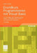 Grundkurs Programmieren Mit Visual Basic: Die Grundlagen Der Programmierung - Einfach, Verständlich Und Mit Leicht Nachvollziehbaren Beispielen by Sabine Kämper