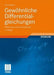 Gewöhnliche Differentialgleichungen: Einführung in Lehre Und Gebrauch by Harro Heuser