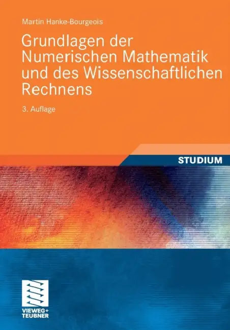 Grundlagen Der Numerischen Mathematik Und Des Wissenschaftlichen Rechnens by Martin Hanke-Bourgeois
