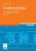 Auslandsbau: Internationales Bauen Innerhalb Und Außerhalb Deutschlands by Reinhard Kulick, Bernd Kochendörfer, Fritz Berner