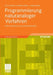Programmierung Naturanaloger Verfahren: Soft Computing Und Verwandte Methoden by Jörn Schmidt, Christina Klüver, Jürgen Klüver