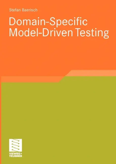 Domain-Specific Model-Driven Testing by Stefan Bärisch