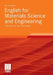 English for Materials Science and Engineering: Exercises, Grammar, Case Studies by Iris Eisenbach